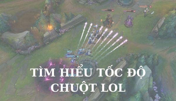 Tốc độ chuột LOL: Hướng dẫn cách thiết lập thông số của các cao thủ